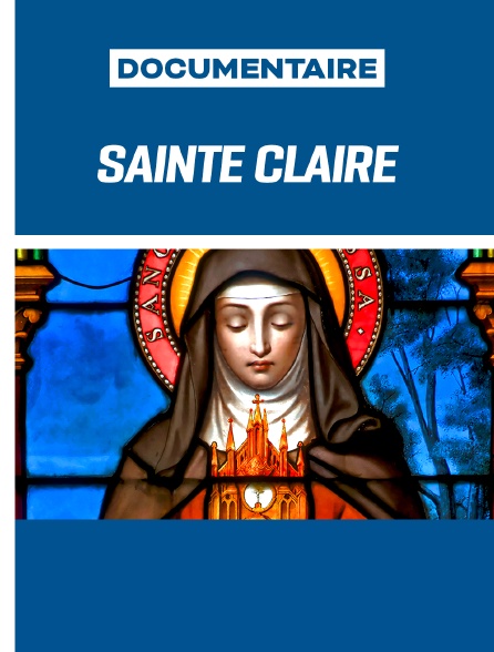 Sainte Claire, la petite plante de saint François d'Assise