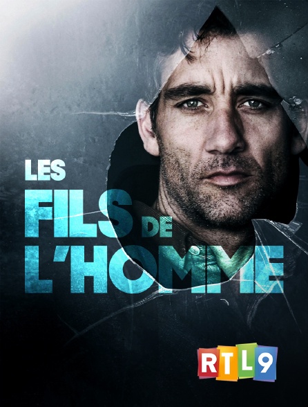 Les Fils De L Homme Streaming Gratuit Les fils de l'homme en Streaming sur RTL 9 - Molotov.tv