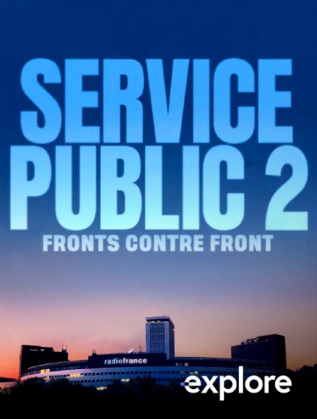 EXPLORE - Service Public 2 - Fronts contre front