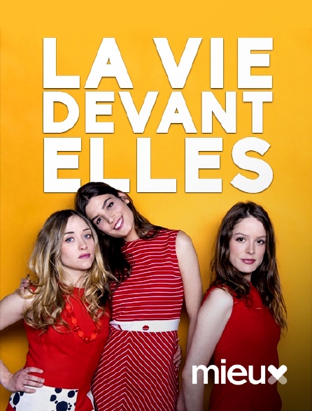 mieux - La vie devant elles