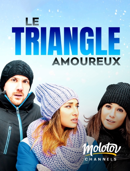 Molotov channels - Le triangle amoureux