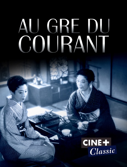 Ciné+ Classic - Au gré du courant
