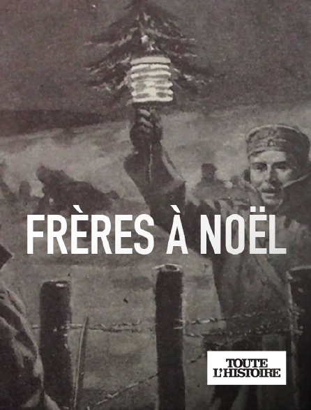 Toute l'Histoire - Frères à Noël