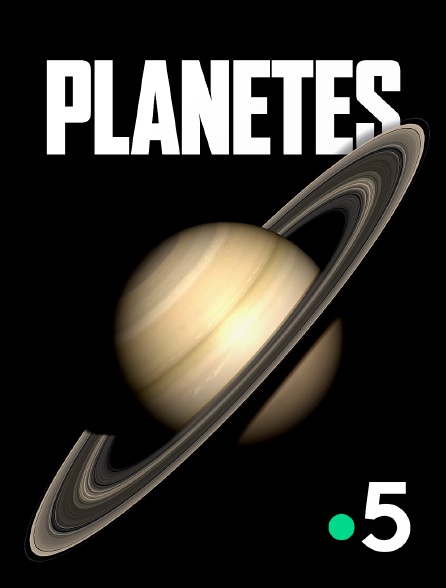 France 5 - Planètes