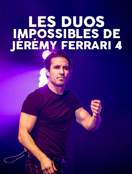 Les duos impossibles de Jérémy Ferrari 4