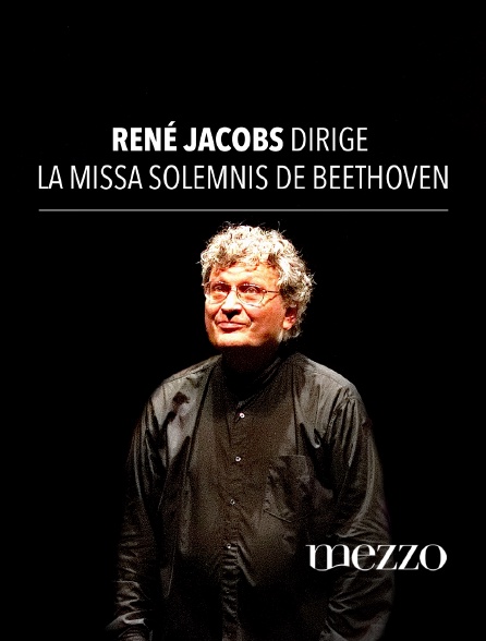 Mezzo - René Jacobs dirige la Missa solemnis de Beethoven