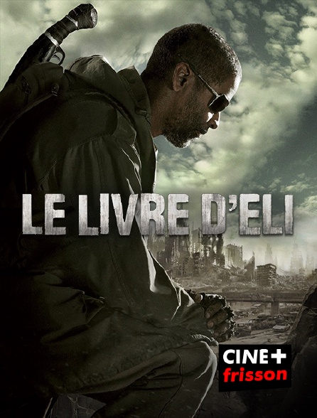 CINE+ Frisson - Le livre d'Eli