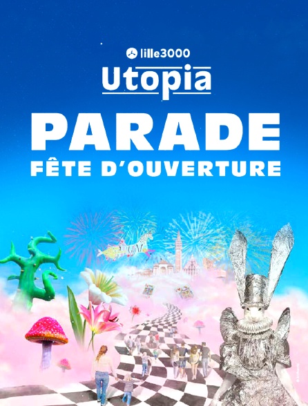 Parade d'ouverture de "lille3000 Utopia"