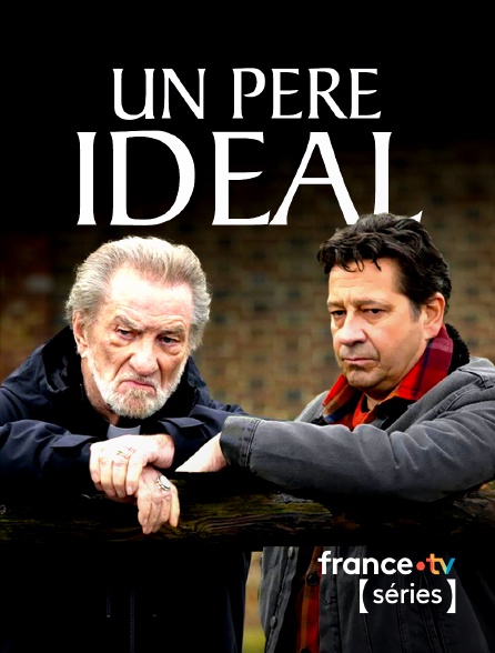 France TV Séries - Un père idéal
