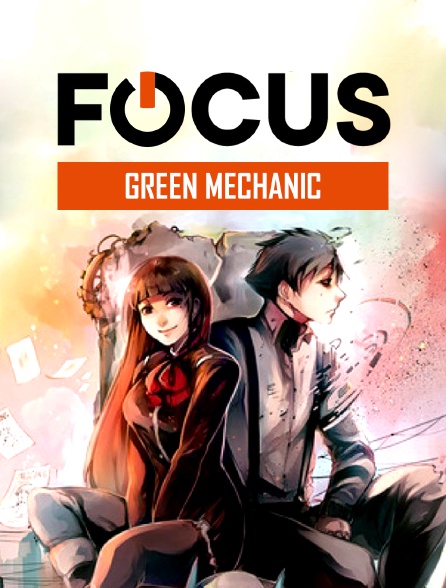 Focus - Green Mechanic