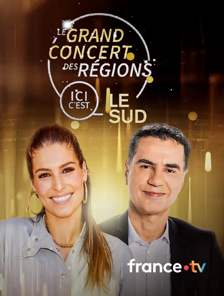 france.tv - Le grand concert des régions : Ici c'est le Sud