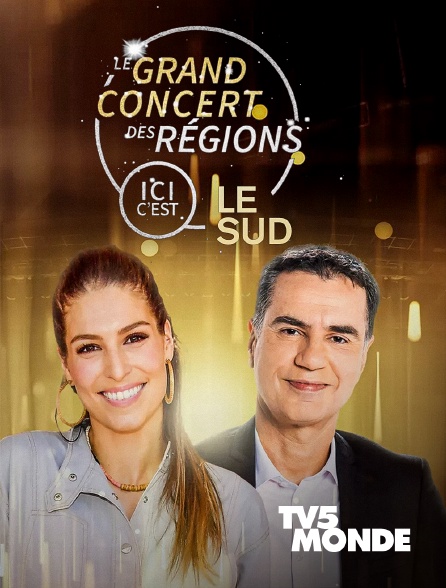 TV5MONDE - Le grand concert des régions : Ici c'est le Sud