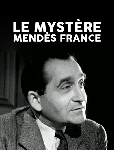 Le mystère Mendès France