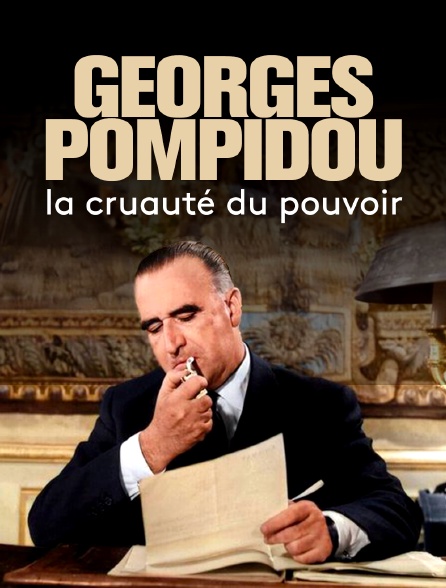 Georges Pompidou, la cruauté du pouvoir