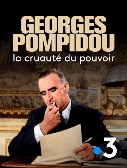 France 3 - Georges Pompidou, la cruauté du pouvoir