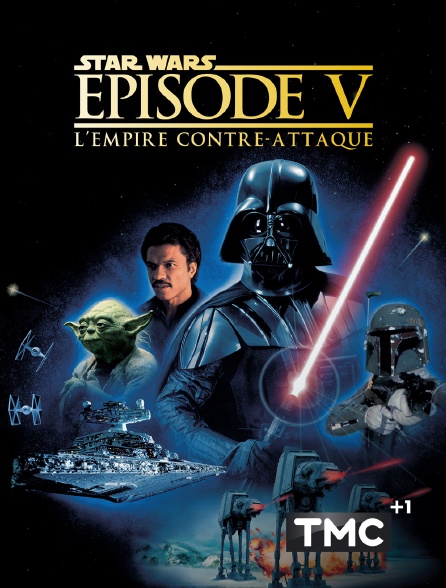 TMC+1 - Star Wars Episode V : l'Empire contre-attaque