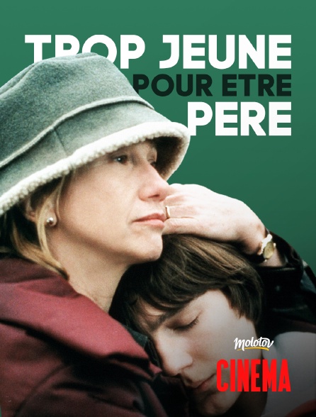 Molotov Channels Cinéma - Trop jeune pour être père