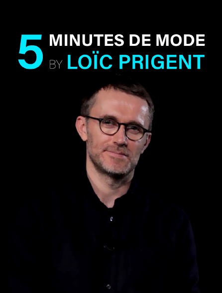 5 minutes de mode by Loïc Prigent