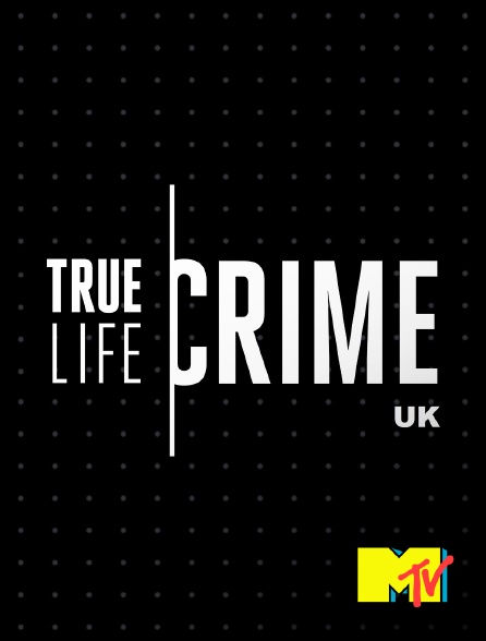 MTV - True Life Crime UK