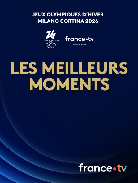 france.tv - Milan-Cortina 2026 - Les meilleurs moments de Milan Cortina 2026