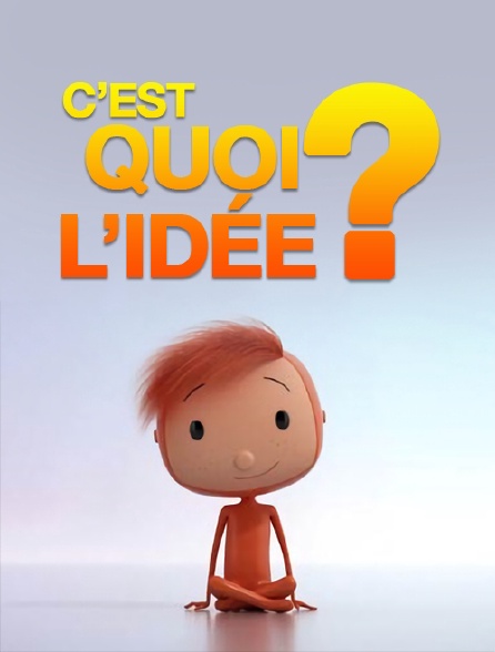 C'est quoi l'idée ?