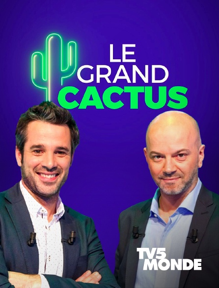 TV5MONDE - Le Grand Cactus