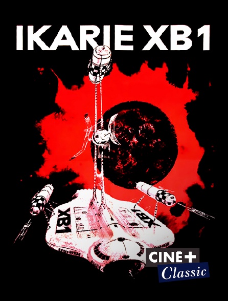 Ciné+ Classic - Ikarie XB1
