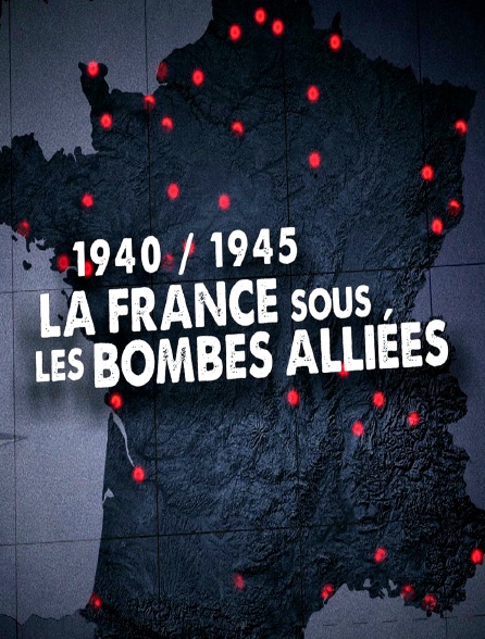 La France sous les bombes alliées