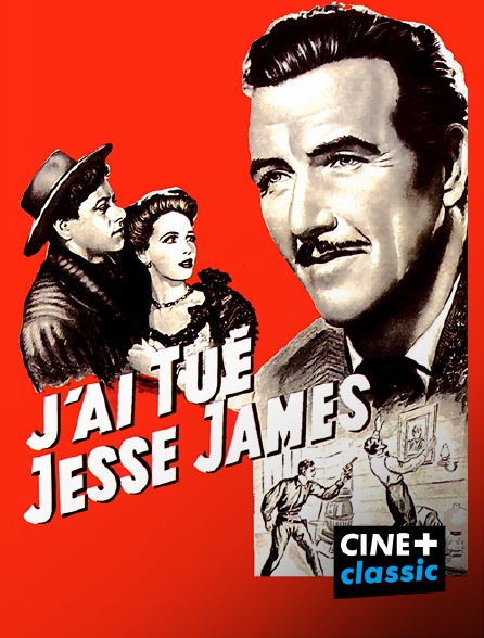 CINE+ Classic - J'ai tué Jesse James
