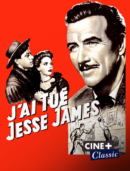 Ciné+ Classic - J'ai tué Jesse James