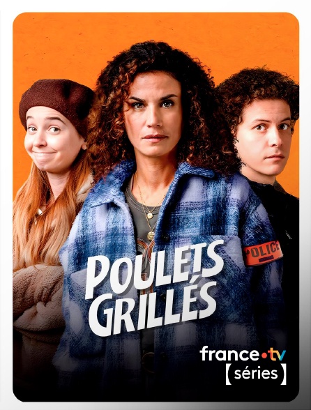 France TV Séries - Poulets grillés en replay