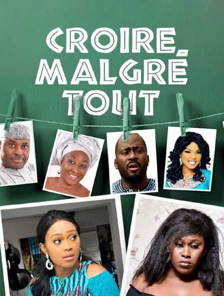 Croire malgré tout