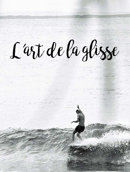 L'art de la glisse