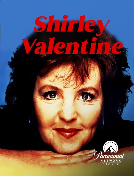 Paramount Network Décalé - Shirley Valentine