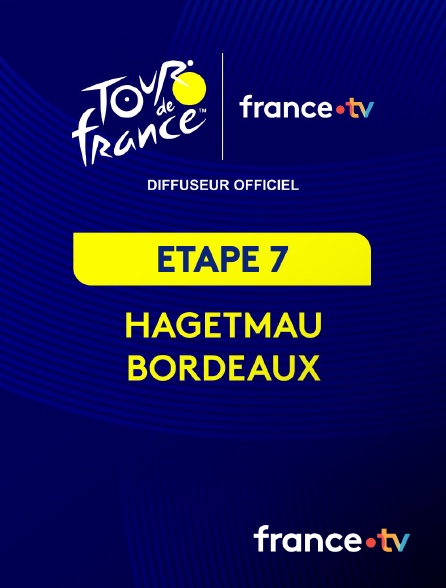 france.tv - Tour de France 2026 : étape 7 (Hagetmau - Bordeaux) en replay
