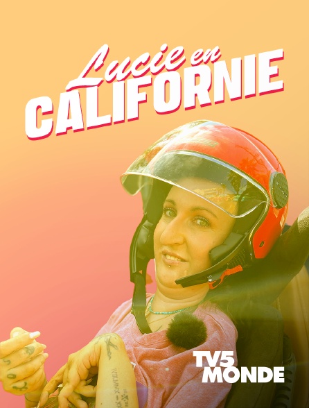 TV5MONDE - Lucie en Californie