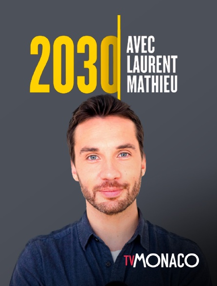 TV Monaco - 2030 avec Laurent Mathieu