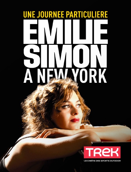 Trek - Une journée particulière : Emilie Simon à New York