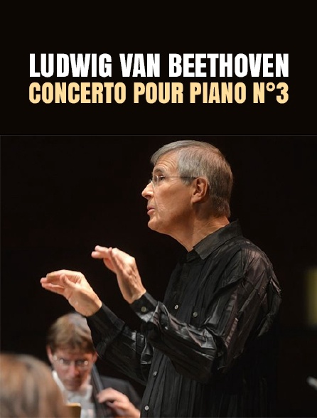 Ludwig van Beethoven : «Concerto pour piano n°3»