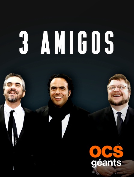 OCS Géants - 3 Amigos