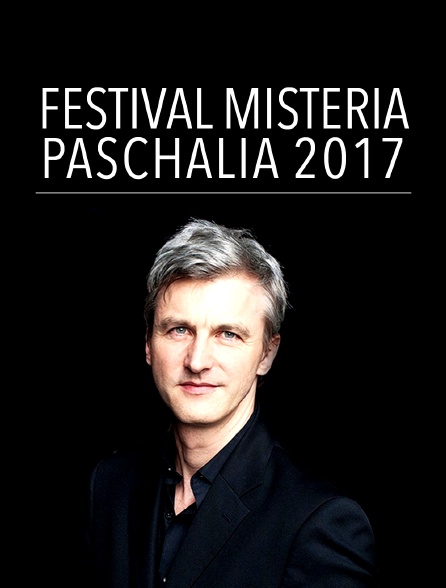 Festival Misteria Paschalia 2017