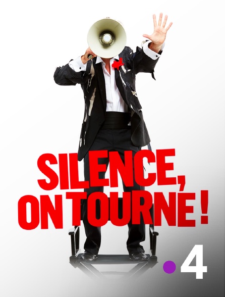 France 4 - Silence, on tourne !