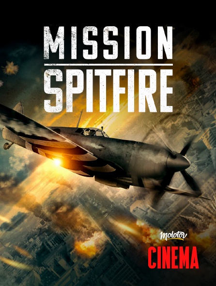 Molotov Channels Cinéma - Mission Spitfire