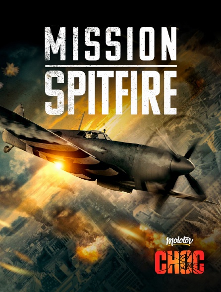 Molotov Channels CHOC - Mission Spitfire