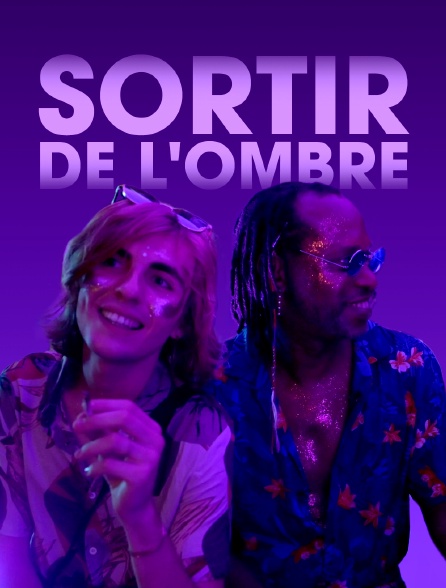 Sortir de l'ombre