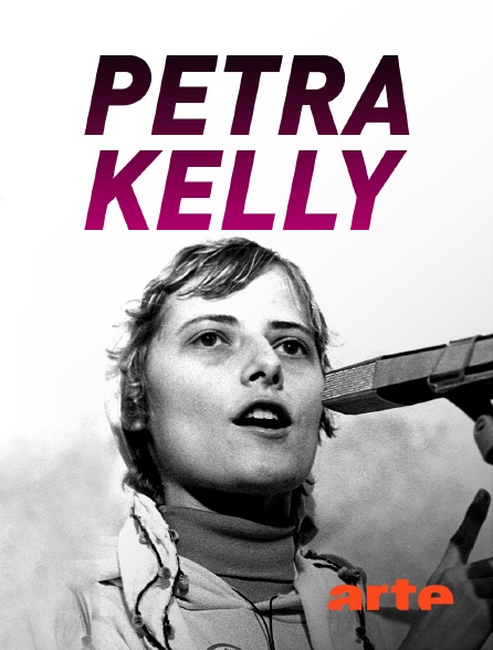 Arte - Petra Kelly : Une vie pour l'écologie et la paix