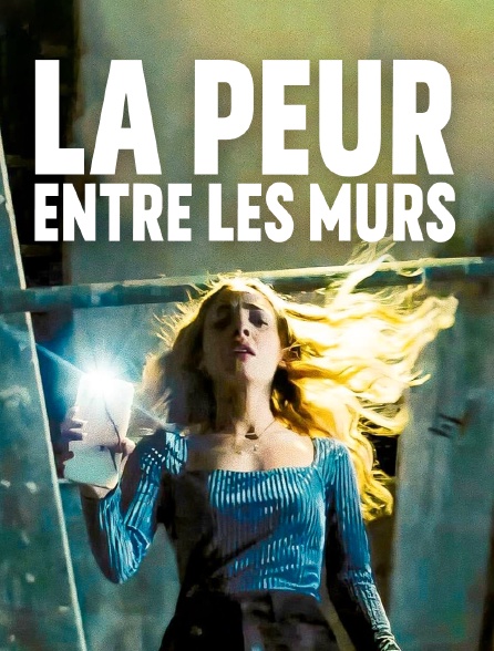 La peur entre les murs