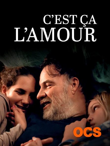 OCS - C'est ça l'amour