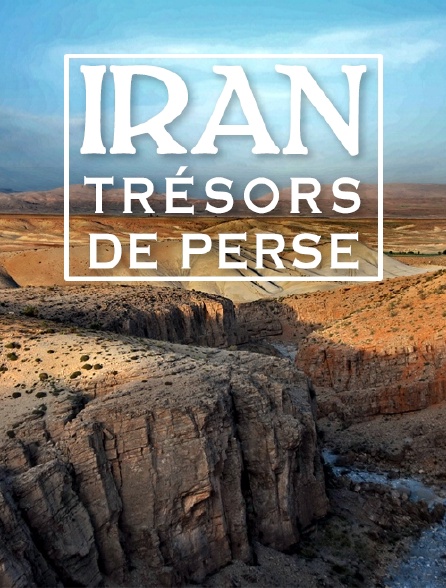 Iran, trésors de Perse