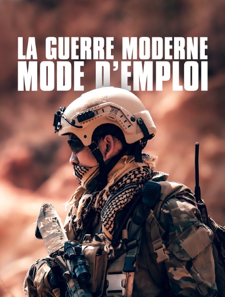 La guerre moderne, mode d'emploi